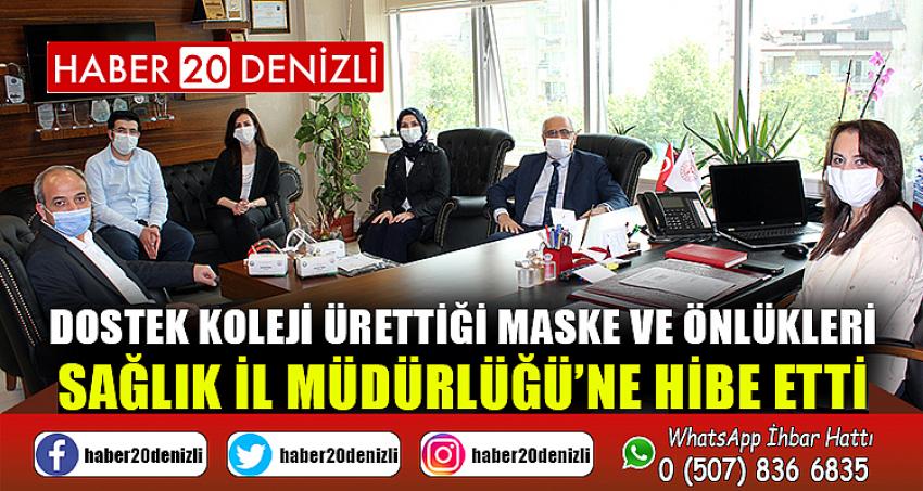 DOSTEK KOLEJİ ÜRETTİĞİ MASKE VE ÖNLÜKLERİ SAĞLIK İL MÜDÜRLÜĞÜ’NE HİBE ETTİ