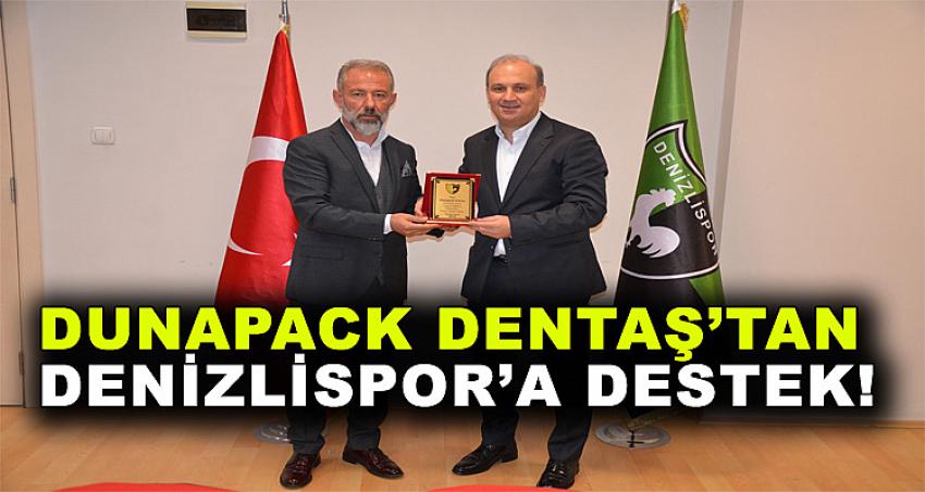 Dunapack Dentaş'tan Denizlispor'a Destek!