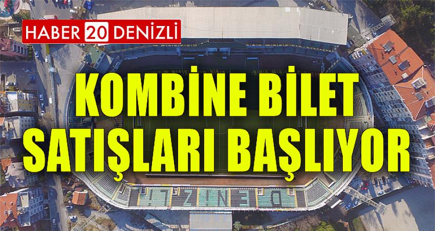 KOMBİNE BİLET SATIŞLARI BAŞLIYOR