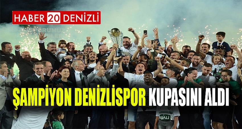 Şampiyon Denizlispor Kupasını Aldı