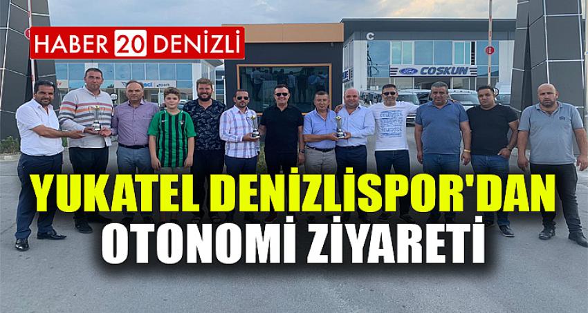 Yukatel Denizlispor'dan Otonomi Ziyareti