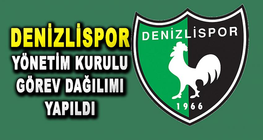 DENİZLİSPOR YÖNETİM KURULU GÖREV DAĞILIMI YAPILDI