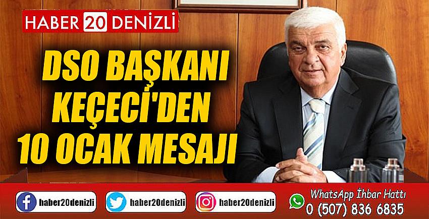 DSO BAŞKANI KEÇECİ'DEN 10 OCAK MESAJI