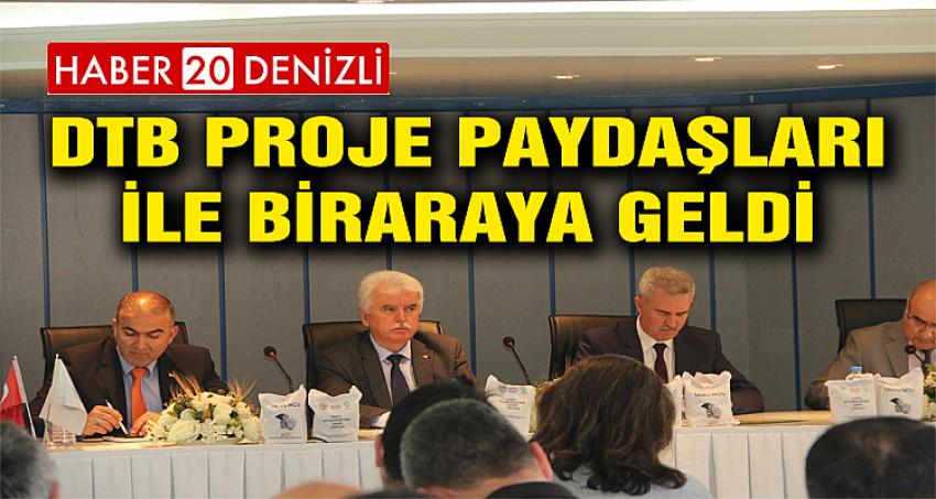 DTB Proje Paydaşları İle Biraraya Geldi