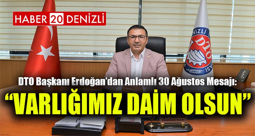 “VARLIĞIMIZ DAİM OLSUN”