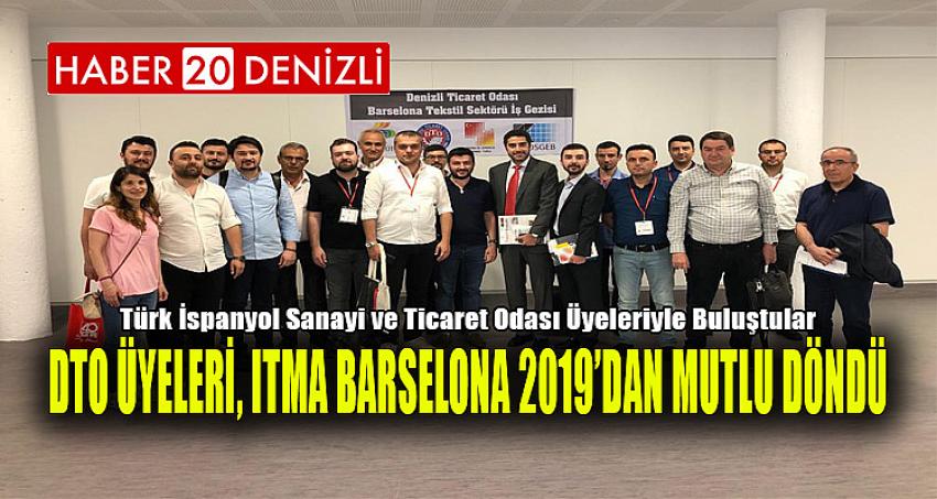 DTO ÜYELERİ, ITMA BARSELONA 2019’DAN MUTLU DÖNDÜ