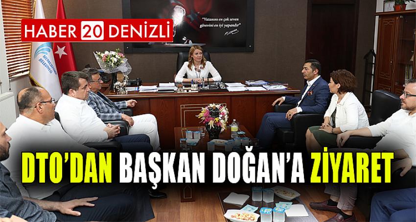 DTO’DAN BAŞKAN DOĞAN’A ZİYARET