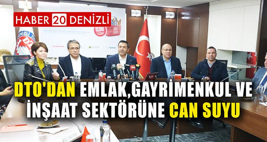 DTO'DAN EMLAK,GAYRİMENKUL VE İNŞAAT SEKTÖRÜNE CAN SUYU