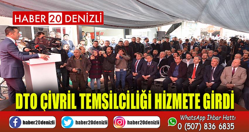 DTO ÇİVRİL TEMSİLCİLİĞİ HİZMETE GİRDİ