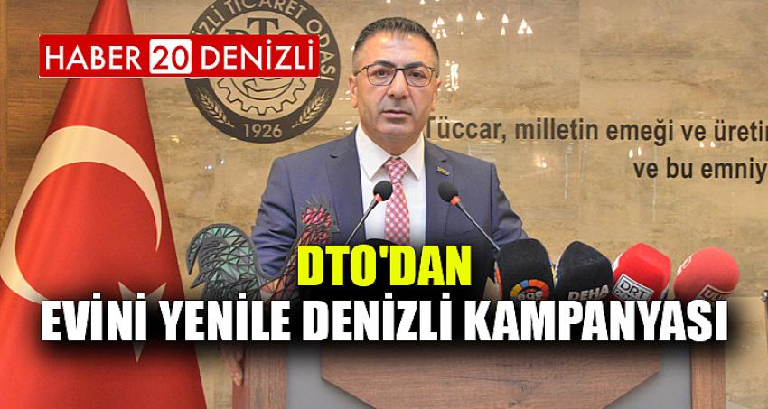 DTO'DAN EVİNİ YENİLE DENİZLİ KAMPANYASI