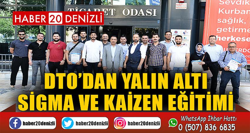 DTO’DAN YALIN ALTI SİGMA VE KAİZEN EĞİTİMİ