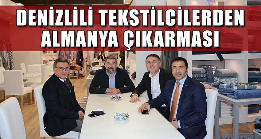 DENİZLİLİ TEKSTİLCİLERDEN ALMANYA ÇIKARMASI