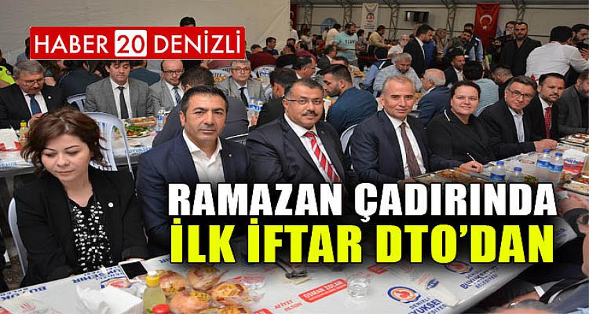 RAMAZAN ÇADIRINDA İLK İFTAR DTO’DAN