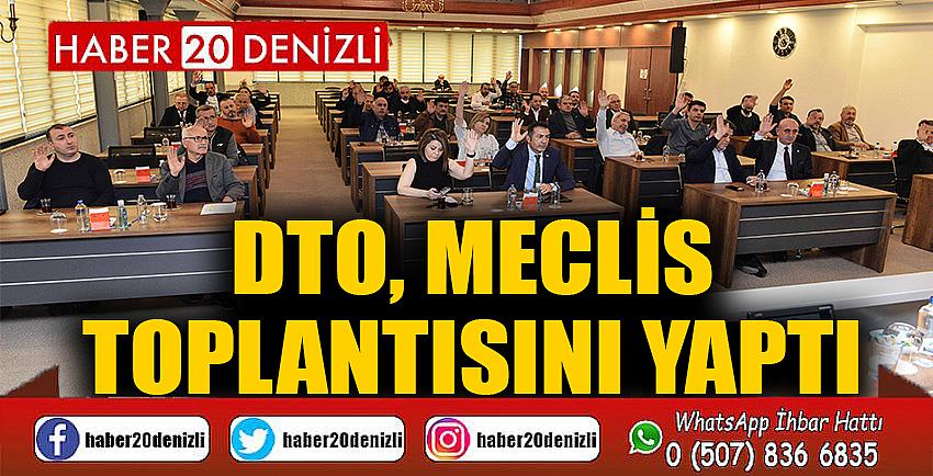 DTO, MECLİS TOPLANTISINI YAPTI