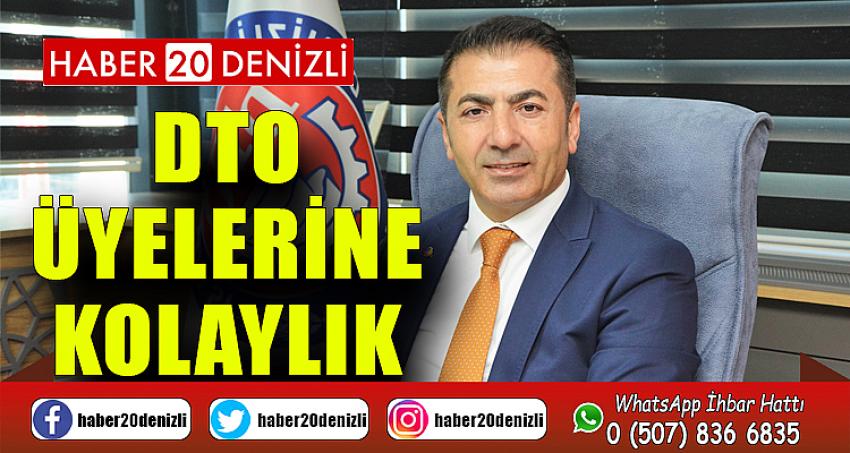 DTO ÜYELERİNE KOLAYLIK