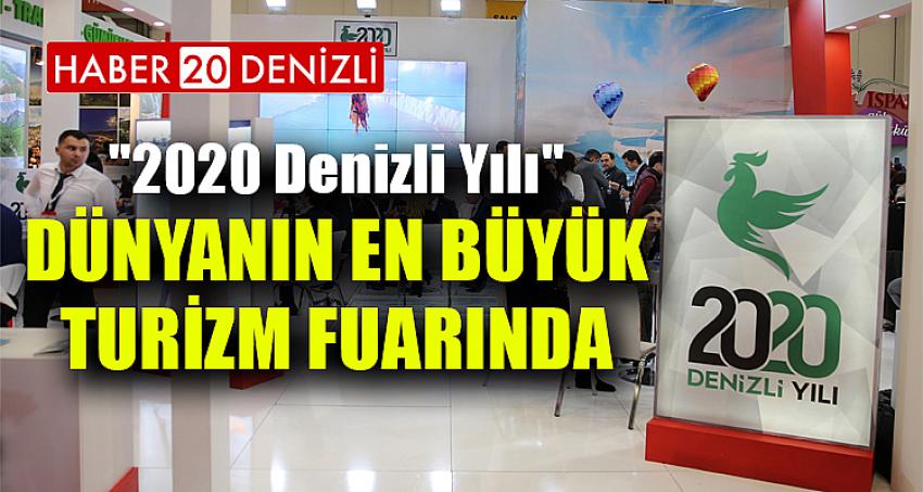 "2020 Denizli Yılı" dünyanın en büyük turizm fuarında