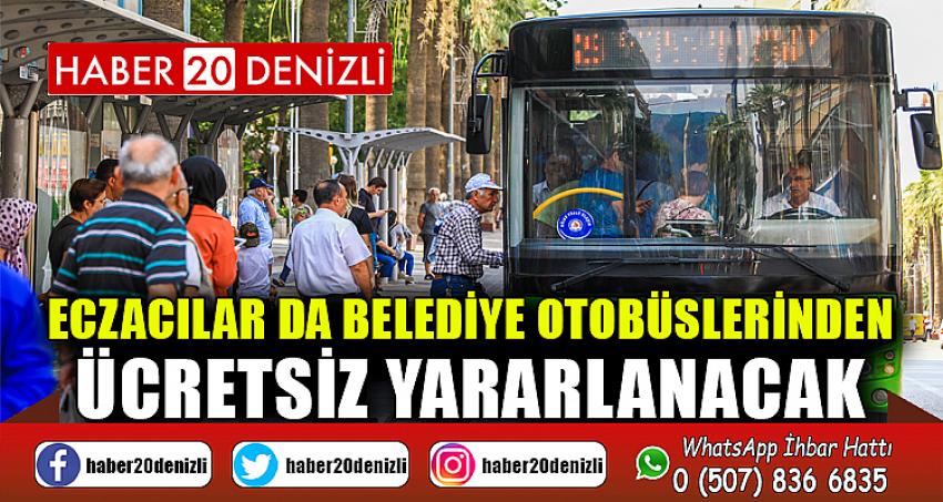 Eczacılar da belediye otobüslerinden ücretsiz yararlanacak