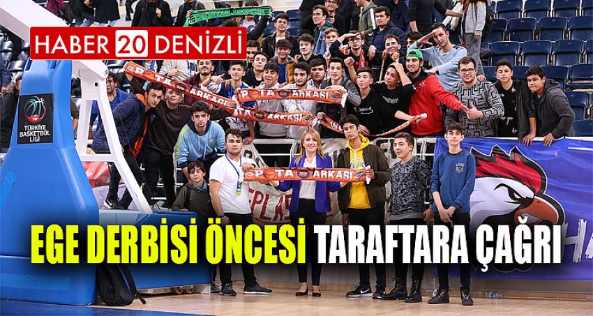 EGE DERBİSİ ÖNCESİ TARAFTARA ÇAĞRI