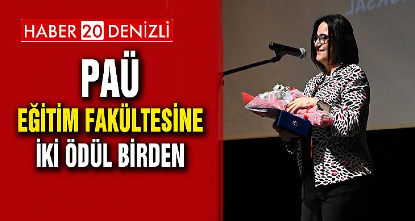 PAÜ Eğitim Fakültesine İki Ödül Birden