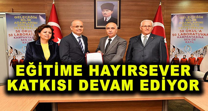 EĞİTİME HAYIRSEVER KATKISI DEVAM EDİYOR