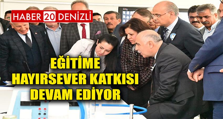 Eğitime Hayırsever Katkısı Devam Ediyor