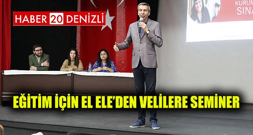 Eğitim için El Ele’den velilere seminer