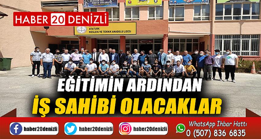 Eğitimin ardından iş sahibi olacaklar