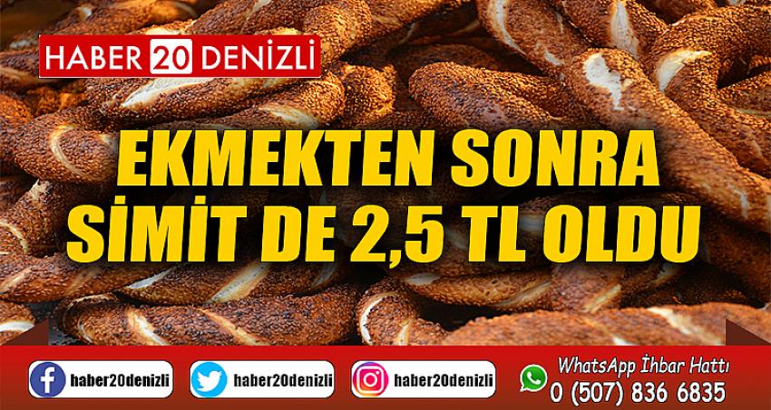 Ekmekten sonra simit de 2,5 TL oldu