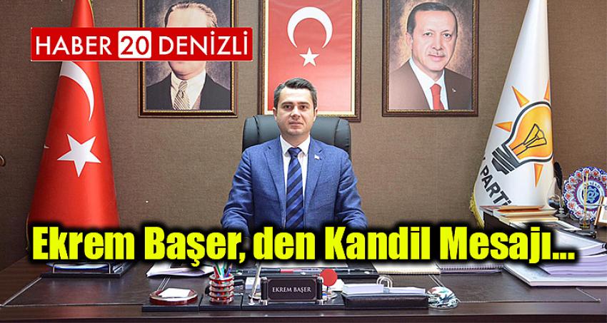 Ekrem Başer, den Kandil Mesajı...