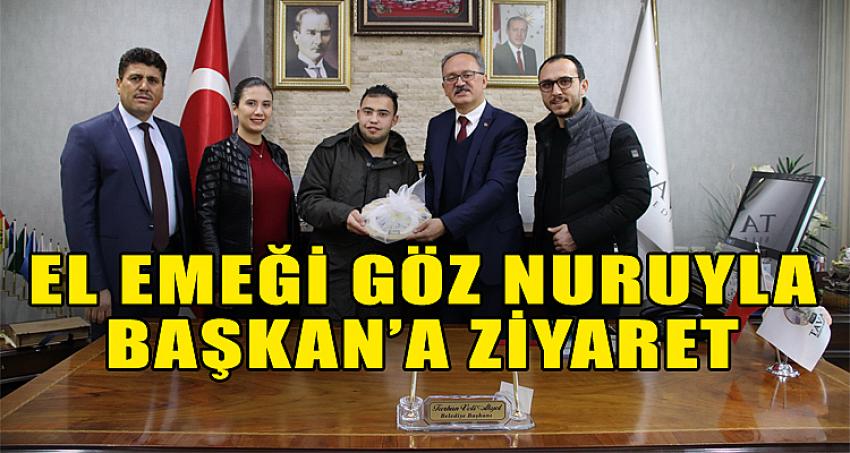 EL EMEĞİ GÖZ NURUYLA BAŞKAN’A ZİYARET