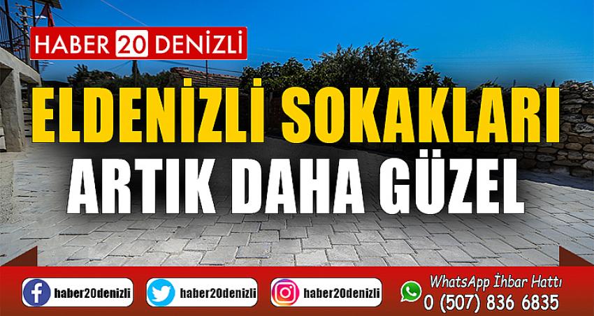 ELDENİZLİ SOKAKLARI ARTIK DAHA GÜZEL