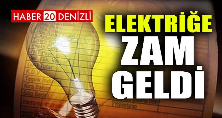 ELEKTRİĞE ZAM GELDİ