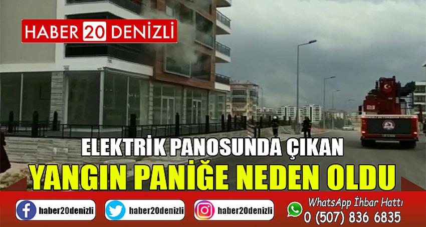 Elektrik panosunda çıkan yangın paniğe neden oldu