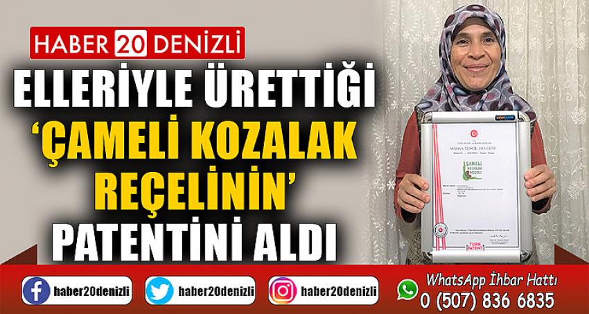 Elleriyle ürettiği ‘Çameli Kozalak Reçelinin’ patentini aldı