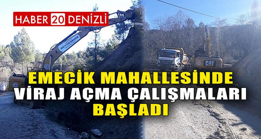 EMECİK MAHALLESİNDE VİRAJ AÇMA ÇALIŞMALARI BAŞLADI