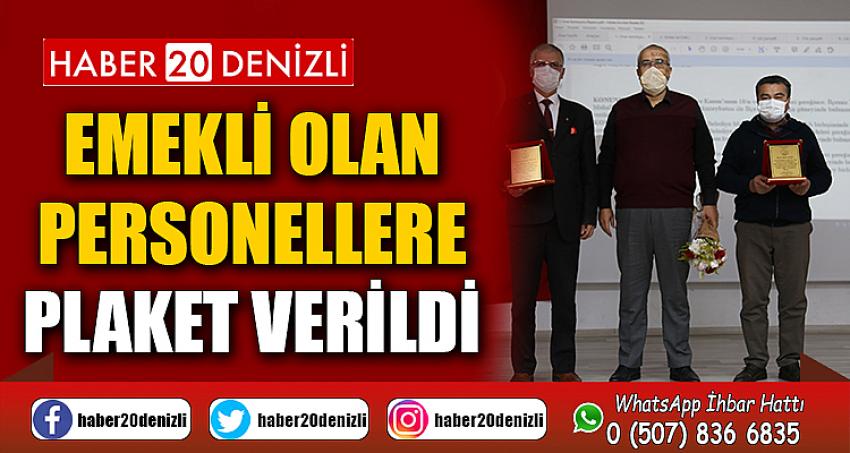 Emekli olan personellere plaket verildi