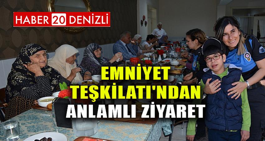 EMNİYET TEŞKİLATI'NDAN ANLAMLI ZİYARET