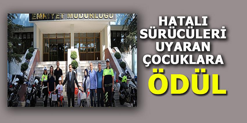 HATALI SÜRÜCÜLERİ UYARAN ÇOCUKLARA ÖDÜL