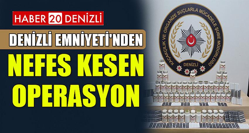 DENİZLİ EMNİYETİ'NDEN NEFES KESEN OPERASYON