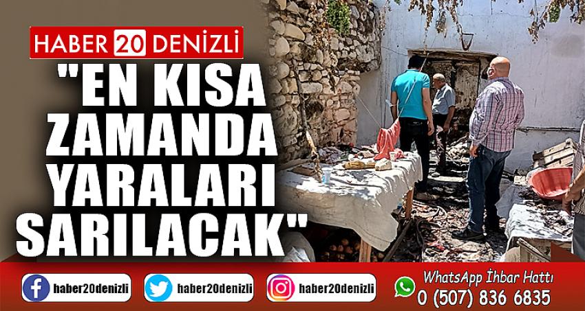 "En kısa zamanda yaraları sarılacak"