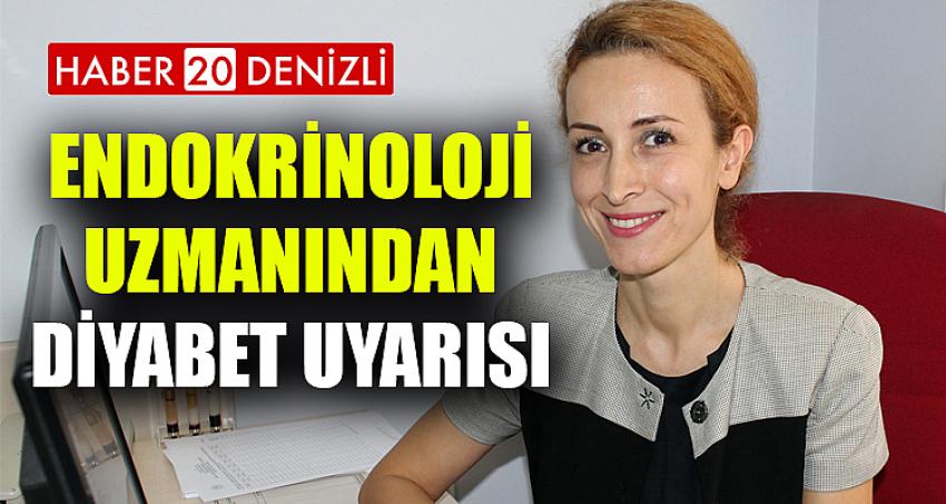 ENDOKRİNOLOJİ UZMANINDAN DİYABET UYARISI