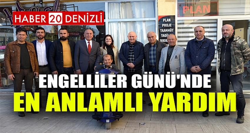 ENGELLİLER GÜNÜ'NDE EN ANLAMLI YARDIM