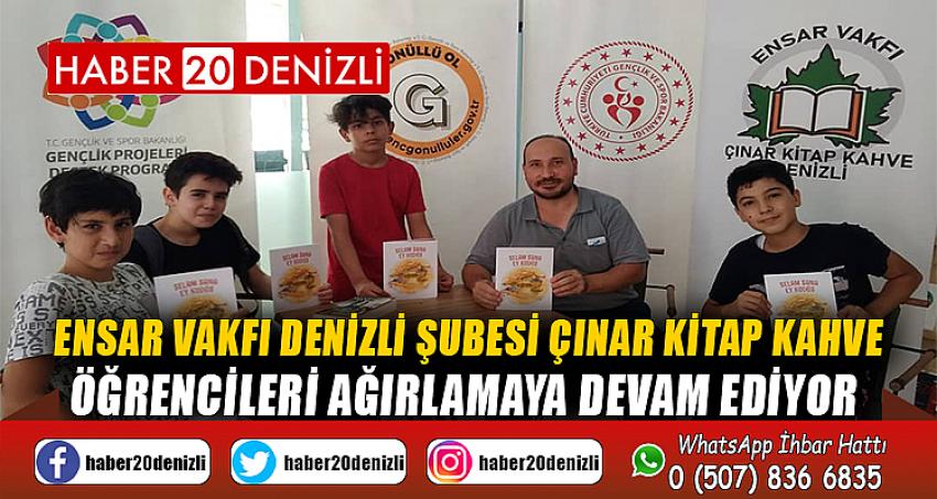 ENSAR VAKFI DENİZLİ ŞUBESİ ÇINAR KİTAP KAHVE ÖĞRENCİLERİ AĞIRLAMAYA DEVAM EDİYOR