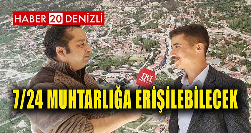 7/24 MUHTARLIĞA ERİŞİLEBİLECEK