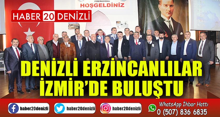 Denizli Erzincanlılar İzmir’de buluştu