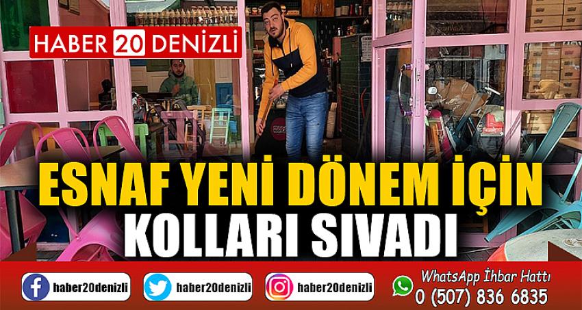 Esnaf yeni dönem için kolları sıvadı