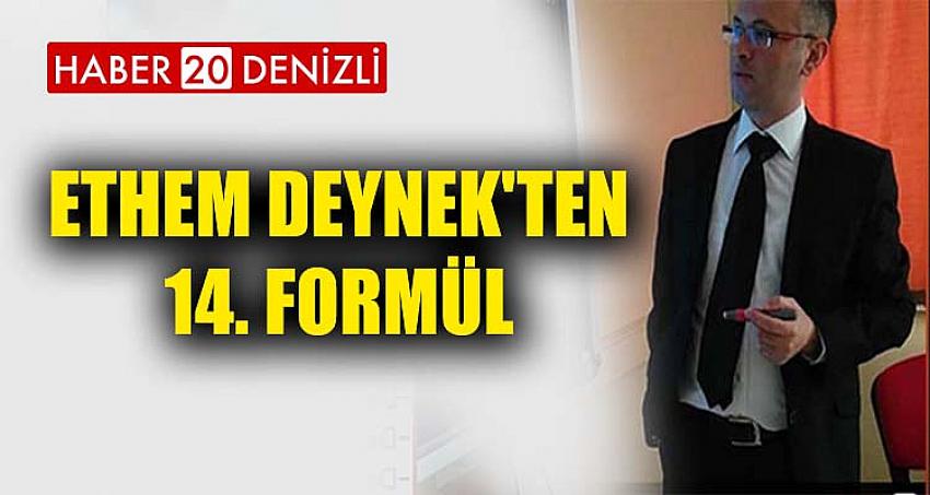 Ethem Deynek'ten 14. Formül