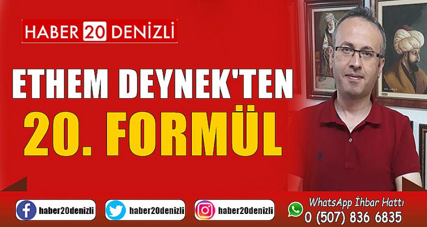 Ethem Deynek'ten 20. Formül