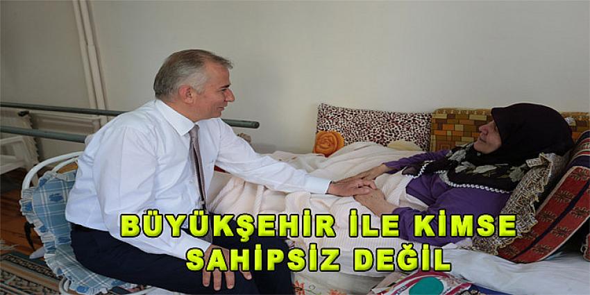 Büyükşehir ile kimse sahipsiz değil