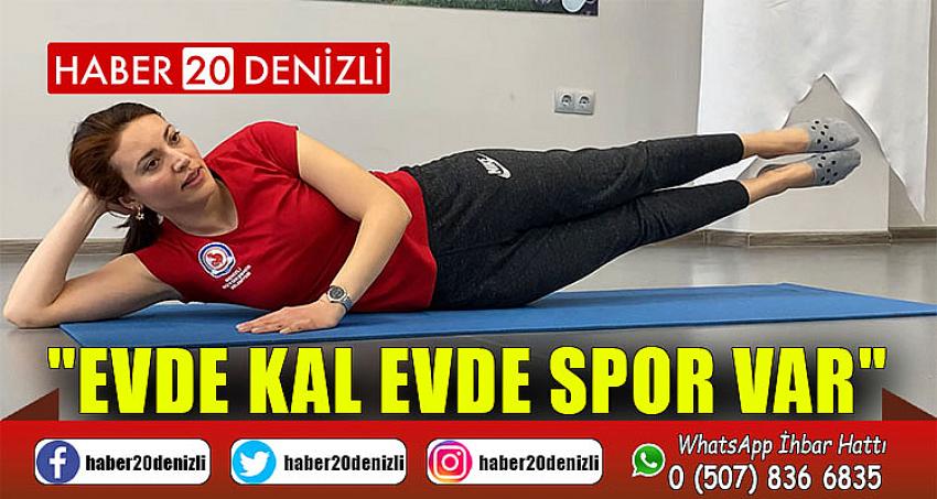 "Evde Kal Evde Spor Var"